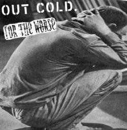 For The Worse : For The Worse - Out Cold